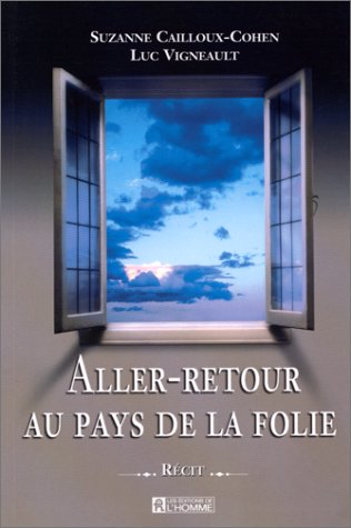 Beispielbild fr Aller-Retour au Pays de la Folie : Recit zum Verkauf von Better World Books