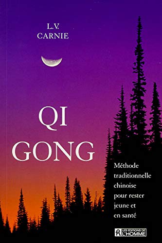 9782761914161: QI GONG.: Mthode traditionenelle chinoise pour rester jeune et en sant