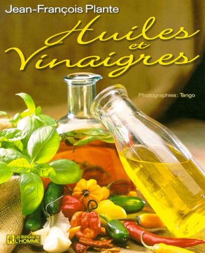 Stock image for Huiles et Vinaigres : Une Histoire de Gout for sale by Better World Books