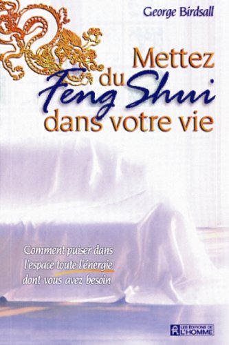 Stock image for Mettez du feng shui dans votre vie for sale by medimops