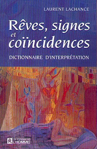 Beispielbild fr Rves, Signes Et Concidences : Dictionnaire D'interprtation zum Verkauf von RECYCLIVRE