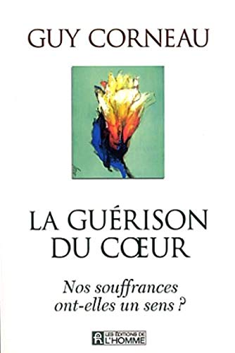 9782761915359: La Gurison Du Coeur