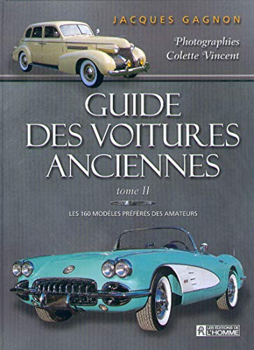 9782761915540: Guide des voitures anciennes, tome 2