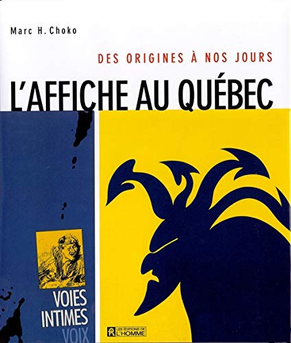 Des Origines à Nos Jours: L'AFFICHE Au QUÉBEC.