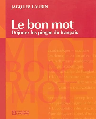 Beispielbild fr Bon Mot : Dejouer les Pieges du Francais zum Verkauf von Better World Books