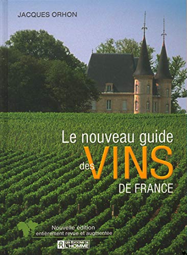 9782761916684: Le Nouveau Guide Des Vins De France. Edition 2002