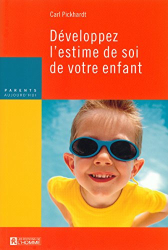 Stock image for Dveloppez l'estime de soi de votre enfant. Collection : Parents aujourd'hui. for sale by AUSONE