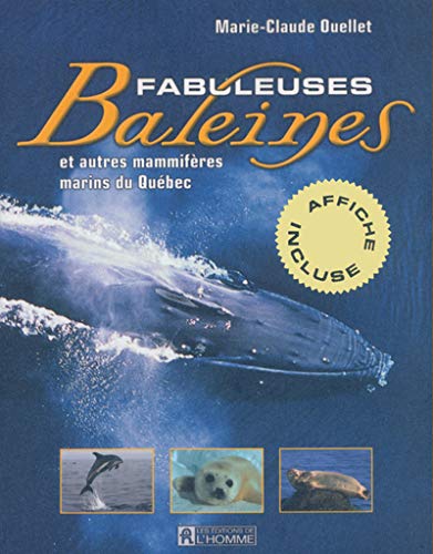 9782761916738: Fabuleuses Baleines Et Autres Mammiferes Marins Du Quebec