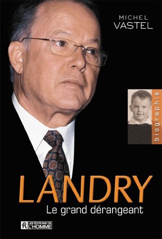 Beispielbild fr Landry : Le Grand Derangeant zum Verkauf von Montreal Books
