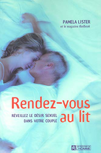 Stock image for Rendez-Vous Au Lit. Reveillez Le Desir Sexuel Dans Votre Couple for sale by Ammareal