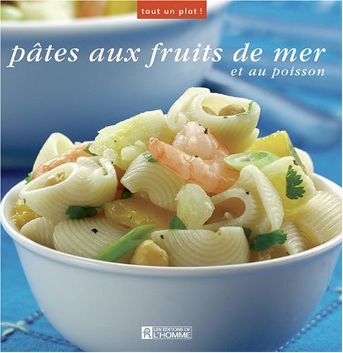 Beispielbild fr Pates aux Fruits de Mer et au Poissson zum Verkauf von Better World Books Ltd
