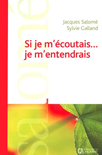 Imagen de archivo de Si Je M'ecoutais, Je M'entendrais a la venta por Better World Books