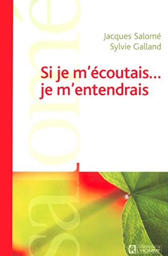 Stock image for Si Je M'ecoutais, Je M'entendrais for sale by Better World Books