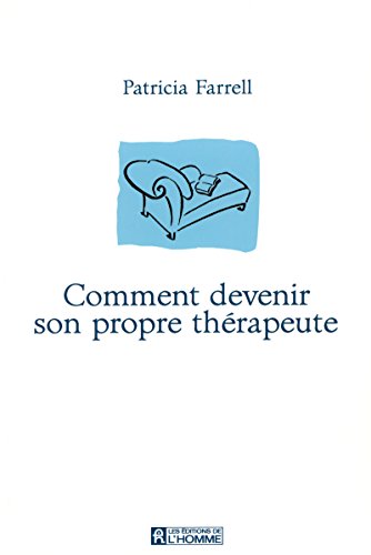 9782761918169: COMM DEVENIR SON PROPRE THERAP (French Edition)