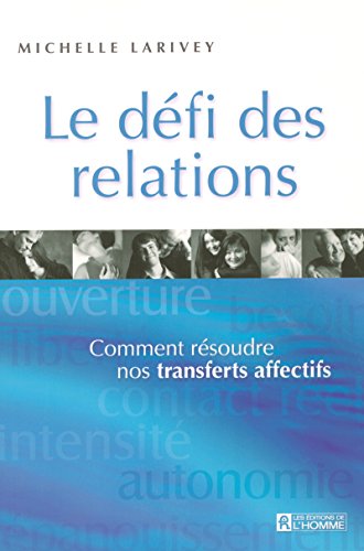 Beispielbild fr Defi des Relations : Le Transfert des Emotions zum Verkauf von Better World Books