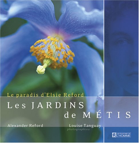 9782761919203: Les jardins de metis le paradis d elsie reford