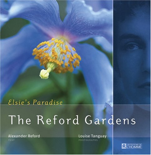 Beispielbild fr The Reford Gardens: Elsie's Paradise zum Verkauf von ThriftBooks-Dallas