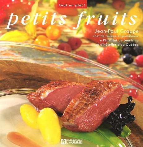 9782761919265: Petits fruits (Tout un plat !)