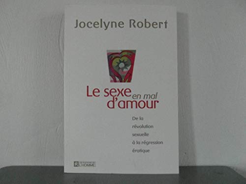 9782761919470: Le sexe en mal d'amour