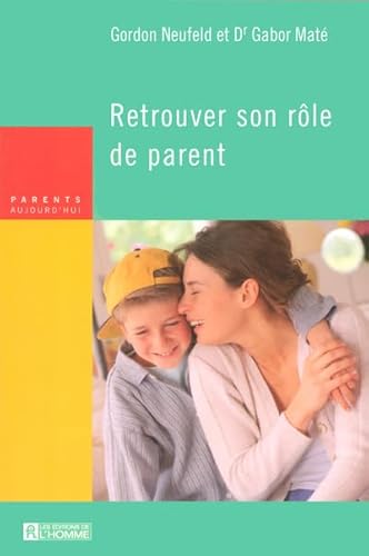 Stock image for RETROUVER SON ROLE DE PARENT for sale by GF Books, Inc.