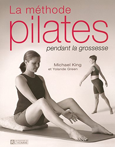 9782761919555: La mthode pilates pendant la grossesse