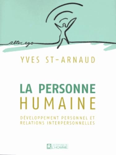 Stock image for Personne Humaine : Developpement Personnel et Relations Interpersonnelles for sale by Better World Books Ltd