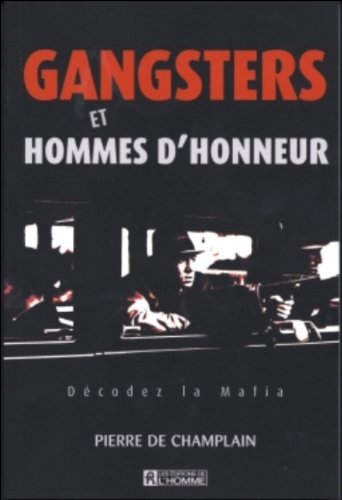 Beispielbild fr gangsters et hommes d'honneur : decodez la mafia zum Verkauf von GF Books, Inc.