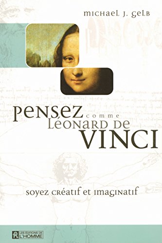 Imagen de archivo de Pensez comme Lonard de Vinci : Soyer cratif et imaginatif a la venta por medimops