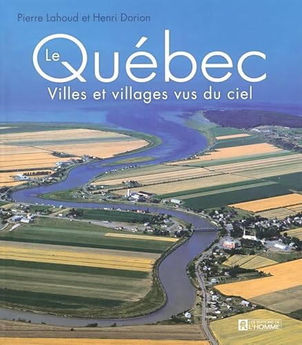 Beispielbild fr Qu�bec villes et villages vus du ciel (French Edition) zum Verkauf von The Maryland Book Bank
