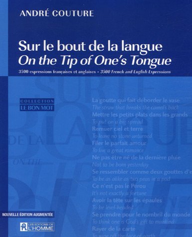 Beispielbild fr Sur le bout de la langue: 3500 expressions franaises et anglaises zum Verkauf von Ammareal