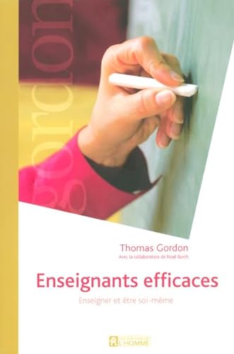 ENSEIGNANTS EFFICACES (French Edition) (9782761921374) by Gordon, Thomas