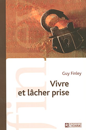 Stock image for Vivre et lcher prise for sale by Better World Books