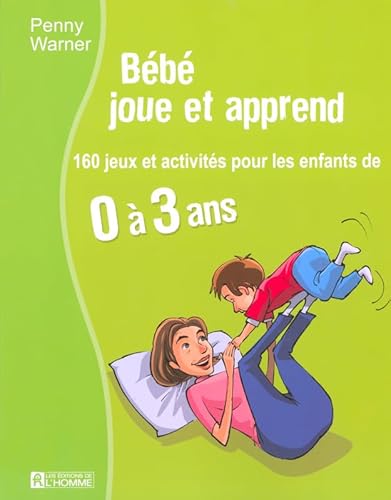 Imagen de archivo de Bebe joue et apprend a la venta por Better World Books