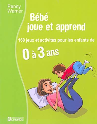 Stock image for Bebe joue et apprend for sale by Better World Books