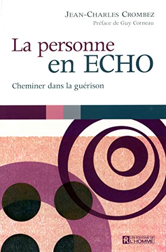 Stock image for La personne en ECHO : Cheminer dans la gurison for sale by medimops