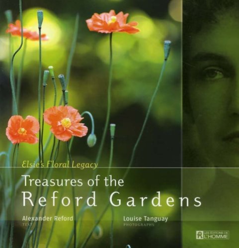 Stock image for Treasures of the Reford Gardens: Elsies Floral Legacy for sale by Zoom Books Company