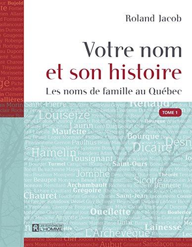Votre nom et son histoire; Les noms de famille au Québec