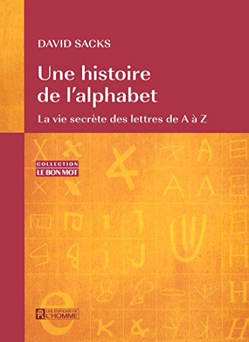 HISTOIRE DE L ALPHABET (French Edition) (9782761922708) by [???]
