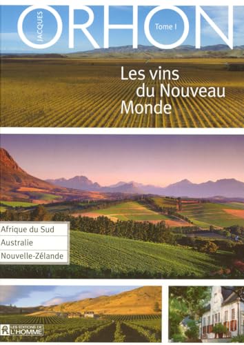 Stock image for LES VINS DU NOUVEAU MONDE T1 AFRIQUE DU SUD, AUSTRALIE, NOUVELLE-ZELANDE (French Edition) for sale by Irish Booksellers