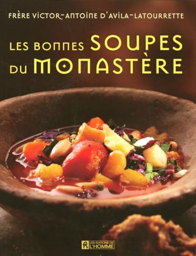 9782761922807: LES BONNES SOUPES DU MONASTERE (French Edition)