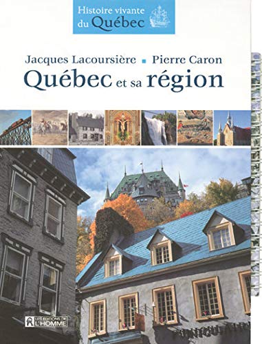 Beispielbild fr Qubec et sa rgion ; histoire vivante du Qubec zum Verkauf von Better World Books
