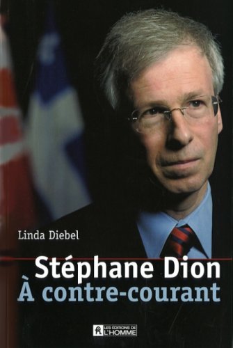 Stock image for Stphane Dion  contre-courant for sale by Better World Books