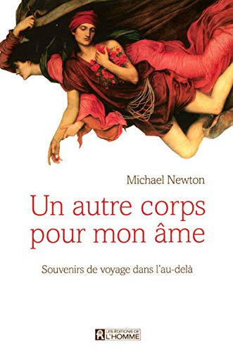 Beispielbild fr Un Autre Corps Pour Mon me : Souvenirs De Voyage Dans L'au-del zum Verkauf von RECYCLIVRE