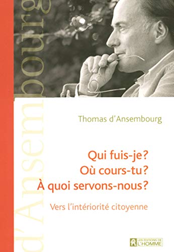 Beispielbild fr Qui fuis-je ? O cours-tu ?  quoi servons-nous ? Vers l'intriorit citoyenne zum Verkauf von medimops