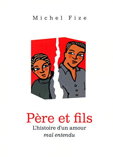 Beispielbild fr PERE ET FILS - L'HISTOIRE D'UN AMOUR MAL ENTENDU (French Edition) zum Verkauf von ThriftBooks-Dallas