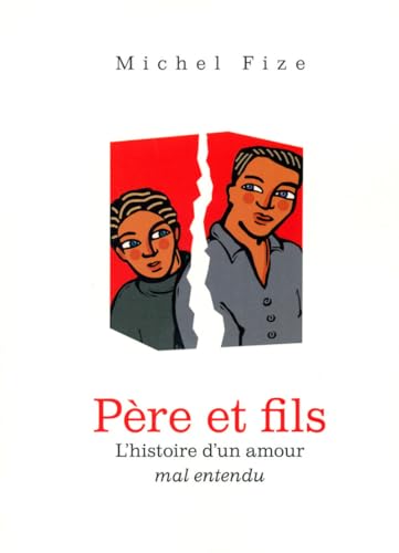 Stock image for PERE ET FILS - L'HISTOIRE D'UN AMOUR MAL ENTENDU (French Edition) for sale by ThriftBooks-Dallas