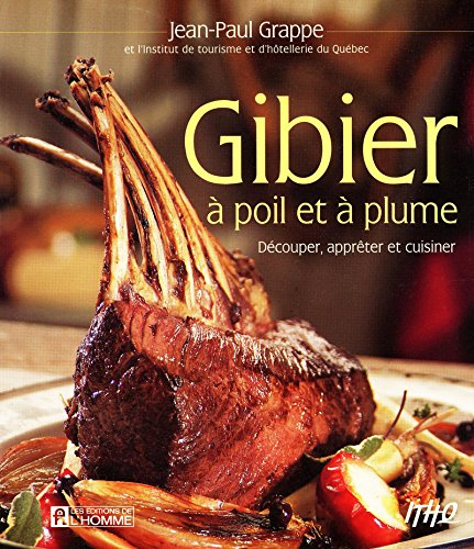 Stock image for Gibier poil et plume : Dcouper, apprter et cuisiner for sale by Bookoutlet1