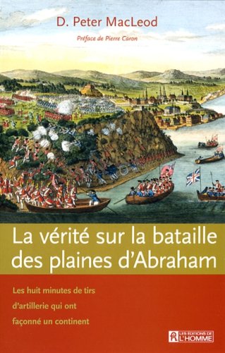 Stock image for La Verite Sur la Bataille des Plaines d Abraham (French Edition) for sale by GF Books, Inc.