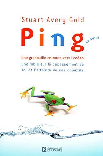 9782761926133: Ping - La suite - Une grenouille en route vers l'ocan