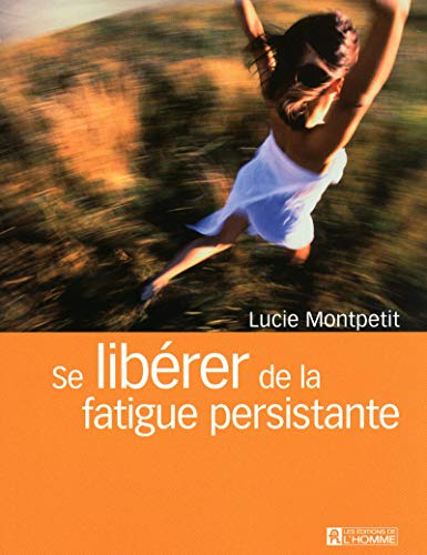 Beispielbild fr Se librer de la fatigue persistante zum Verkauf von Ammareal